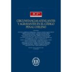 Grupo de penalistas publican libro sobre Circunstancias  Atenuantes y Agravantes en el Código Penal Chileno