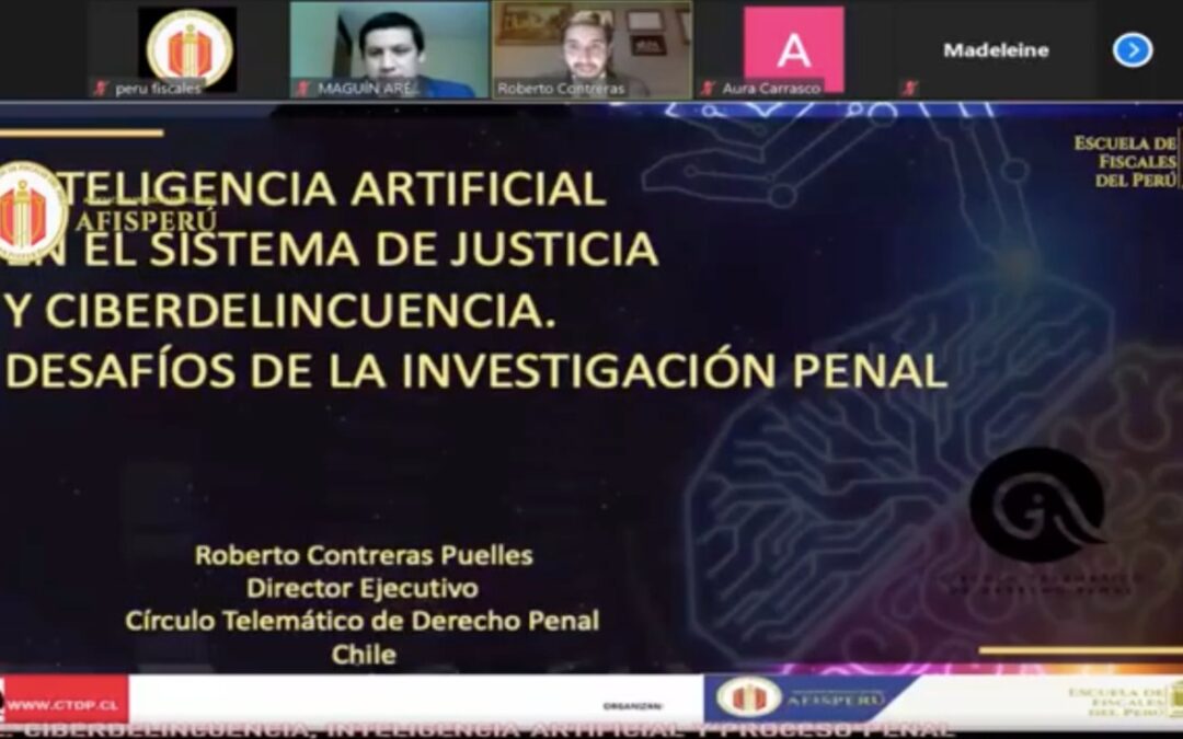 Director ejecutivo del Círculo Telemático de Derecho Penal expone en conversatorio de la Asociación de fiscales del Perú sobre ciberdelincuencia y pide actualizar legislación chilena sobre delitos informáticos