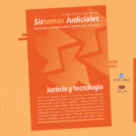 Publicación del Centro de Estudios de Justicia de las Américas e INECIP revela impacto de la tecnología en sistemas judiciales del continente durante la pandemia 