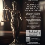 XI Jornadas Académicas Abogado General Hernán Sanhueza Ramírez  “Rol Policial y Proceso Penal”